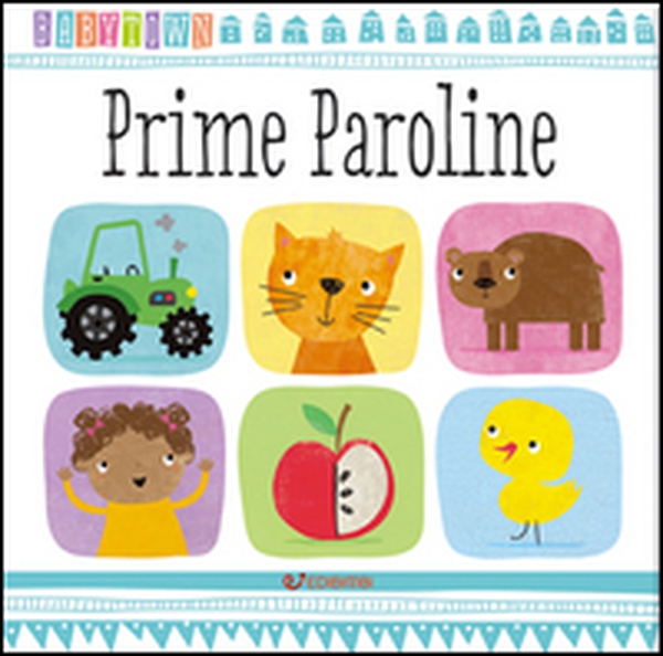 Prime paroline. Baby Town - Librerie.coop Prime paroline. Baby Town - Librerie.coop