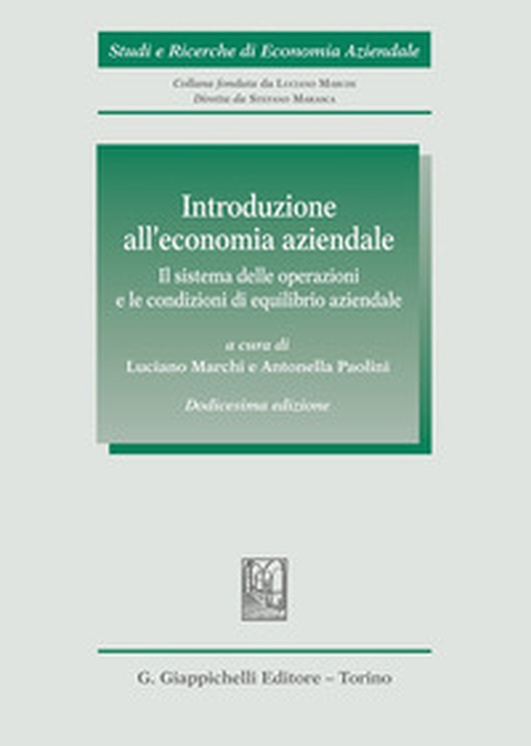 Introduzione all'economia aziendale. Il sistema delle operazioni e le condizioni di equilibrio aziendale - Librerie.coop Introduzione all'economia aziendale. Il sistema delle operazioni e le condizioni di equilibrio aziendale - Librerie.coop