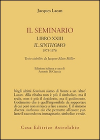 Il seminario. Libro XXIII. Il sinthomo 1975-1976. Testo stabilito da Jacques-Alain Miller - Librerie.coop