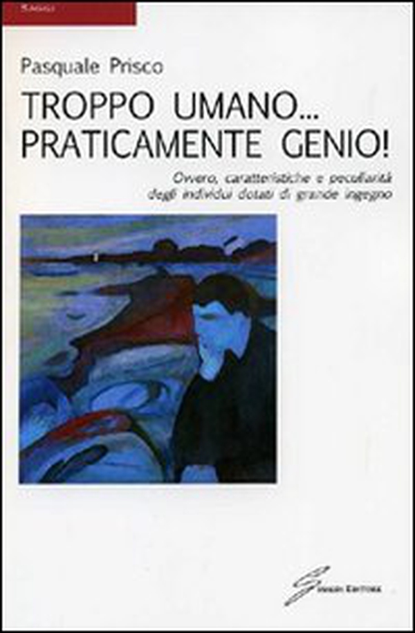 Troppo umano... praticamente genio! - Librerie.coop Troppo umano... praticamente genio! - Librerie.coop
