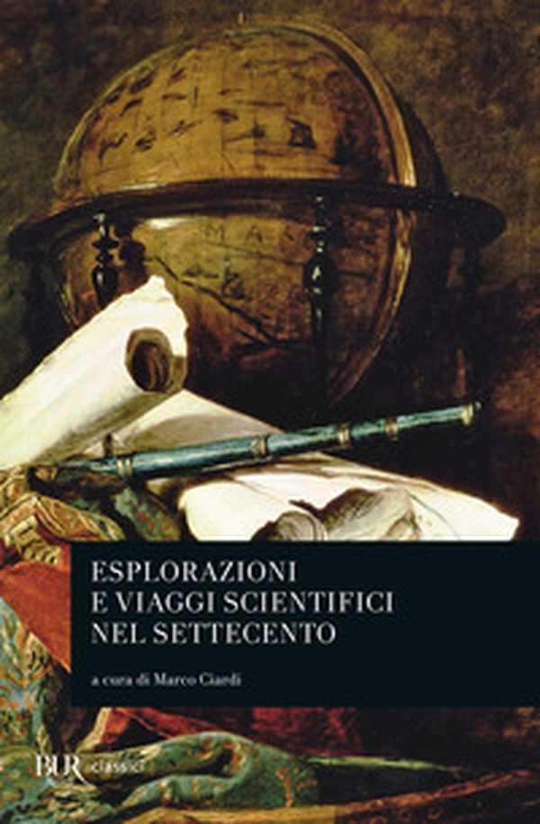 Esplorazioni e viaggi scientifici nel Settecento - Librerie.coop Esplorazioni e viaggi scientifici nel Settecento - Librerie.coop