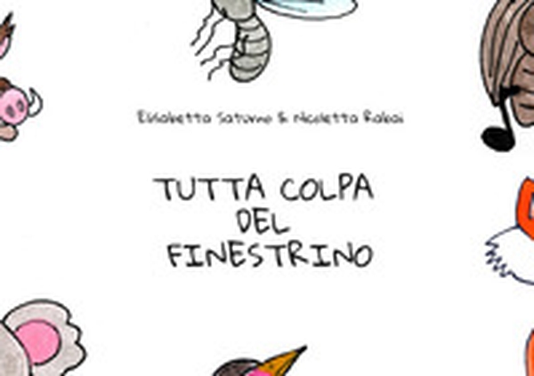 Tutta colpa del finestrino - Librerie.coop Tutta colpa del finestrino - Librerie.coop