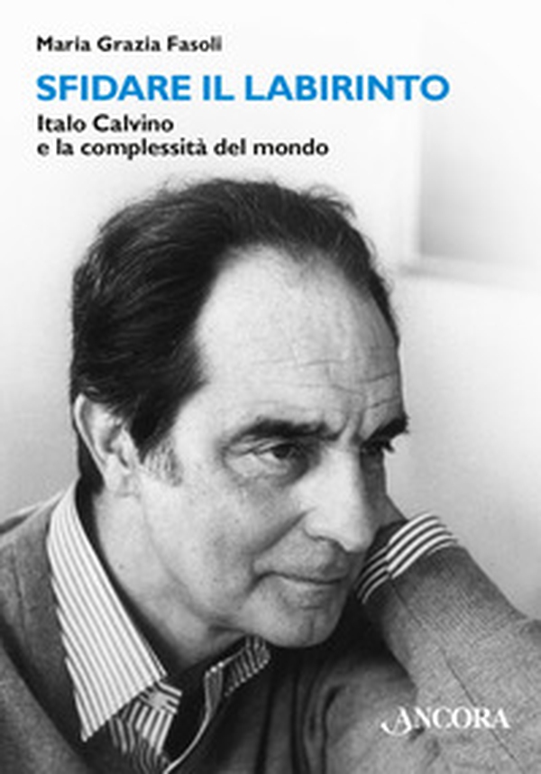 Sfidare il labirinto. Italo Calvino e la complessità del mondo - Librerie.coop Sfidare il labirinto. Italo Calvino e la complessità del mondo - Librerie.coop