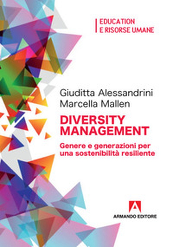 Diversity management. Genere e generazioni per una sostenibilità resiliente - Librerie.coop Diversity management. Genere e generazioni per una sostenibilità resiliente - Librerie.coop