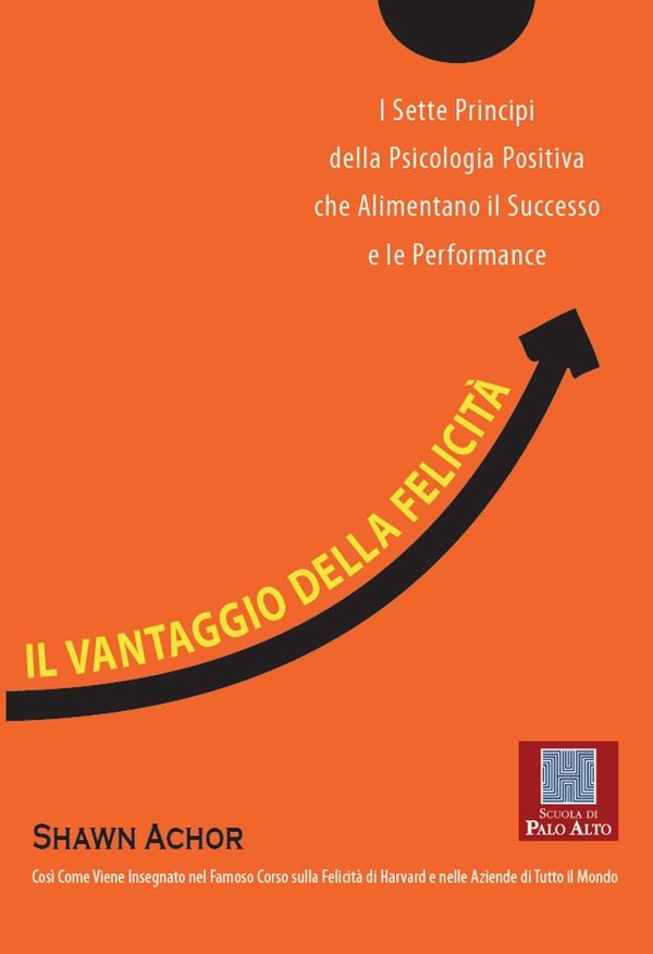 Il vantaggio della felicità - Librerie.coop Il vantaggio della felicità - Librerie.coop