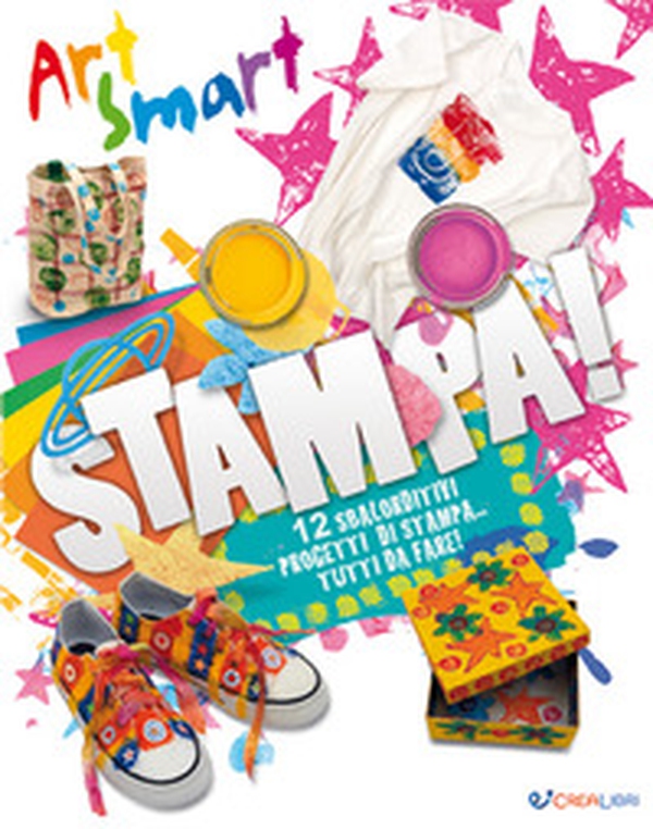 Stampa! Art smart - Librerie.coop Stampa! Art smart - Librerie.coop