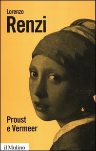 Proust e Vermeer. Apologia dell'imprecisione - Librerie.coop