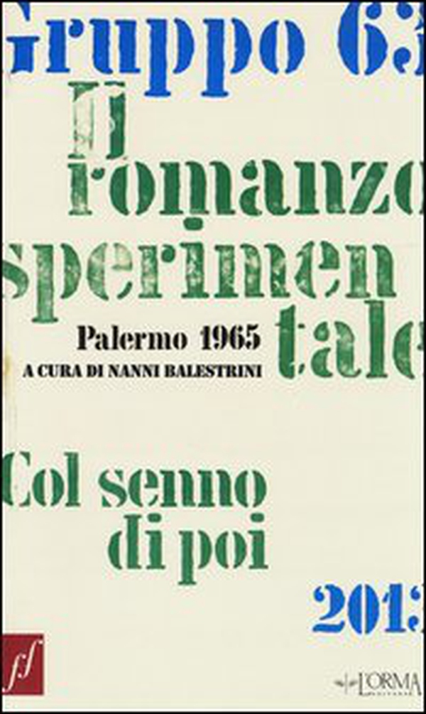 Gruppo 63. Il romanzo sperimentale. Col senno di poi - Librerie.coop Gruppo 63. Il romanzo sperimentale. Col senno di poi - Librerie.coop