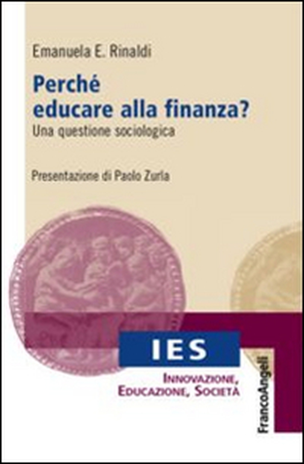 Perché educare alla finanza? Una questione sociologica - Librerie.coop Perché educare alla finanza? Una questione sociologica - Librerie.coop