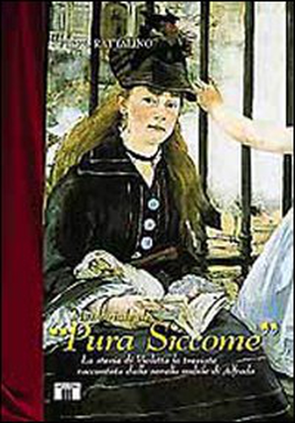 Memoriale di «Pura siccome». La storia di Violetta. La traviata raccontata dalla sorella nubile di Alfredo - Librerie.coop Memoriale di «Pura siccome». La storia di Violetta. La traviata raccontata dalla sorella nubile di Alfredo - Librerie.coop