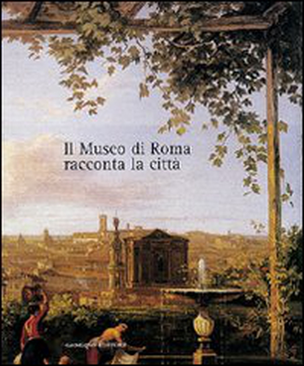 Il museo di Roma racconta la città. Catalogo della mostra - Librerie.coop Il museo di Roma racconta la città. Catalogo della mostra - Librerie.coop
