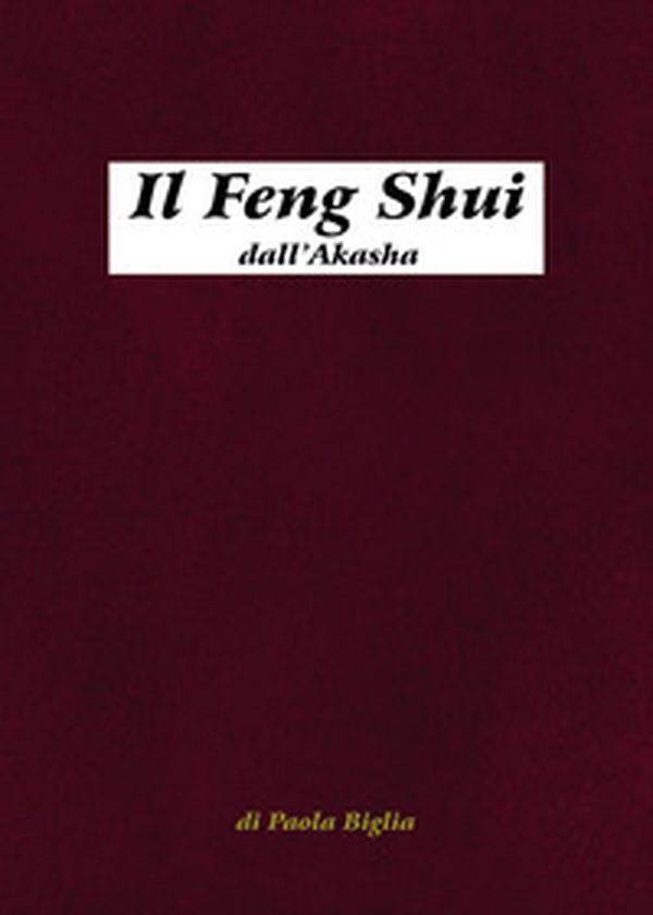 Il Feng Shui dall'Akasha. Antiche tecniche del Maestro Lord Sow - Librerie.coop Il Feng Shui dall'Akasha. Antiche tecniche del Maestro Lord Sow - Librerie.coop
