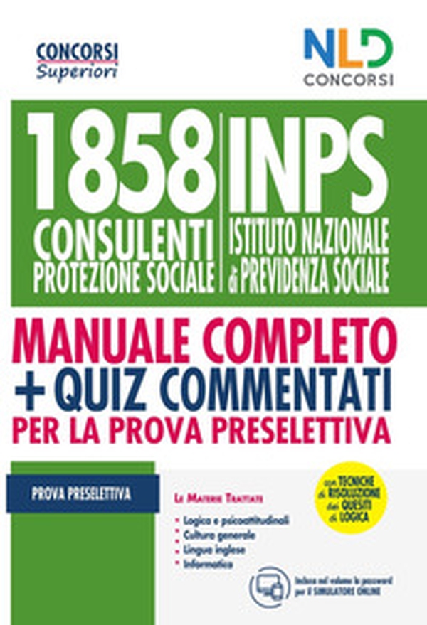 Kit Concorso per 1858 consulenti protezione sociale INPS. Manuale per la preparazione alla prova preselettiva-Quiz commentati - Librerie.coop Kit Concorso per 1858 consulenti protezione sociale INPS. Manuale per la preparazione alla prova preselettiva-Quiz commentati - Librerie.coop