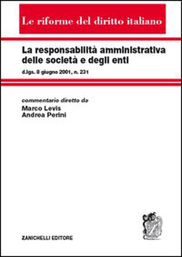 La responsabilità amministrativa delle società e degli enti - Librerie.coop La responsabilità amministrativa delle società e degli enti - Librerie.coop