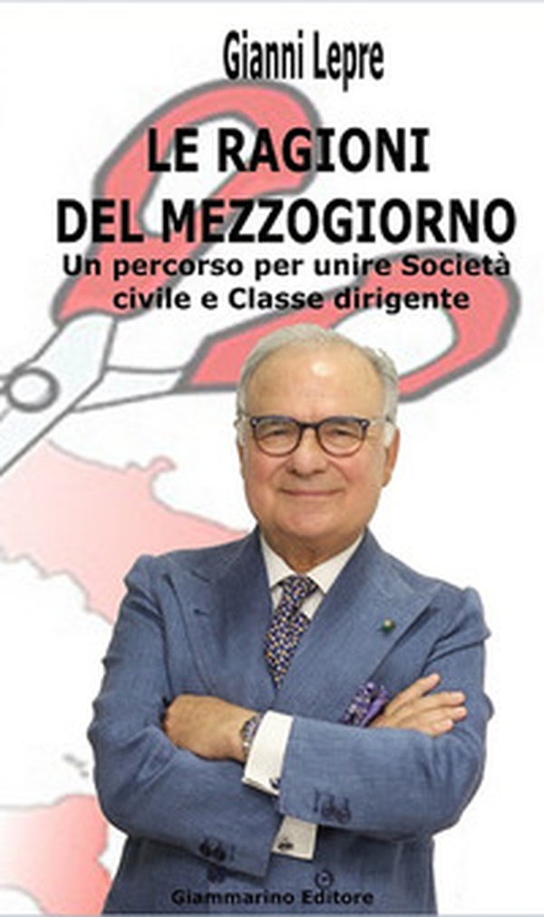 Le ragioni del Mezzogiorno. Un percorso per unire società civile e classe dirigente - Librerie.coop Le ragioni del Mezzogiorno. Un percorso per unire società civile e classe dirigente - Librerie.coop