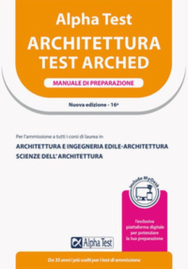 Alpha Test Architettura. Manuale di preparazione. Per l'ammissione a tutti i corsi di laurea in Architettura e Ingegneria Edile-Architettura, Scienze dell'architettura. Ediz. MyDesk - Librerie.coop Alpha Test Architettura. Manuale di preparazione. Per l'ammissione a tutti i corsi di laurea in Architettura e Ingegneria Edile-Architettura, Scienze dell'architettura. Ediz. MyDesk - Librerie.coop