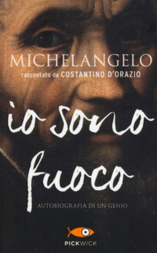 Michelangelo. Io sono fuoco - Librerie.coop Michelangelo. Io sono fuoco - Librerie.coop
