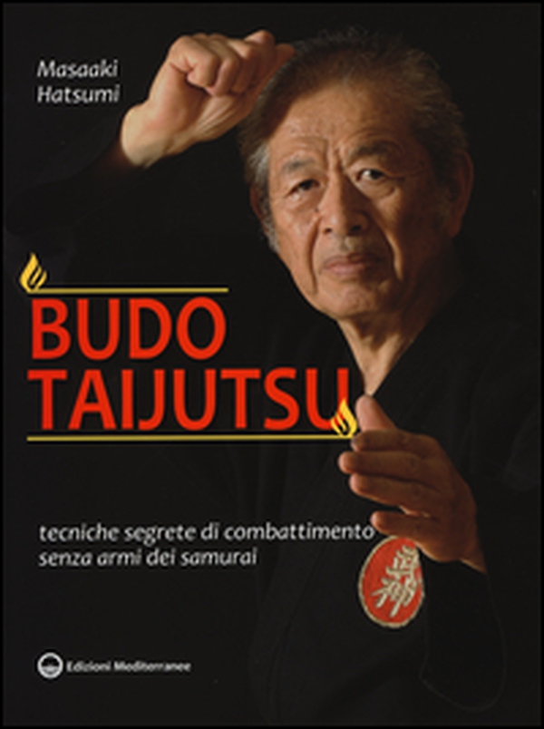 Budo taijutsu. Tecniche segrete di combattimento senza armi dei samurai - Librerie.coop Budo taijutsu. Tecniche segrete di combattimento senza armi dei samurai - Librerie.coop
