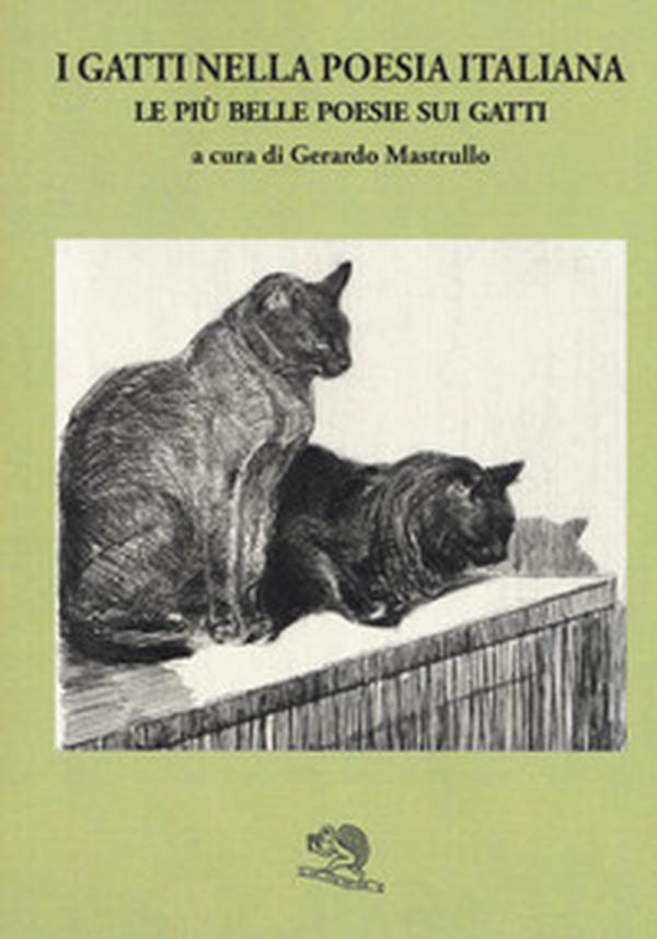 I gatti nella poesia italiana. Le più belle poesie sui gatti - Librerie.coop I gatti nella poesia italiana. Le più belle poesie sui gatti - Librerie.coop
