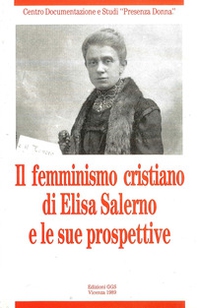 Il femminismo cristiano di Elisa Salerno e le sue prospettive - Librerie.coop