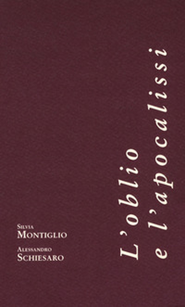 L'oblio e l'apocalissi - Librerie.coop L'oblio e l'apocalissi - Librerie.coop