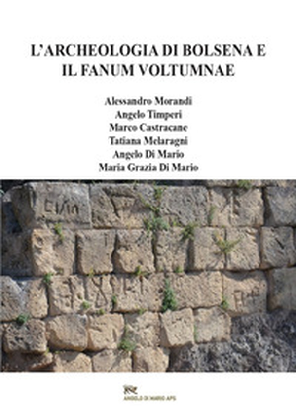 L'archeologia di Bolsena e il Fanum Voltumnae - Librerie.coop L'archeologia di Bolsena e il Fanum Voltumnae - Librerie.coop