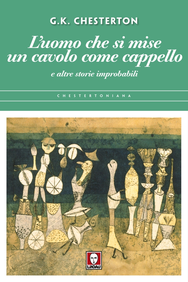 L'uomo che si mise un cavolo come cappello - Librerie.coop L'uomo che si mise un cavolo come cappello - Librerie.coop