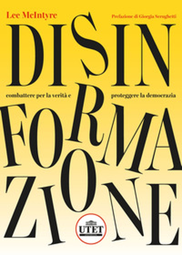 Disinformazione. Combattere la verità e proteggere la democrazia - Librerie.coop Disinformazione. Combattere la verità e proteggere la democrazia - Librerie.coop