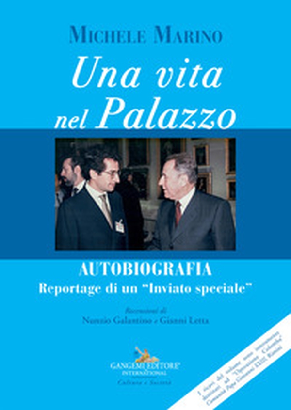 Una vita nel Palazzo. Autobiografia. Reportage di un «inviato speciale» - Librerie.coop Una vita nel Palazzo. Autobiografia. Reportage di un «inviato speciale» - Librerie.coop
