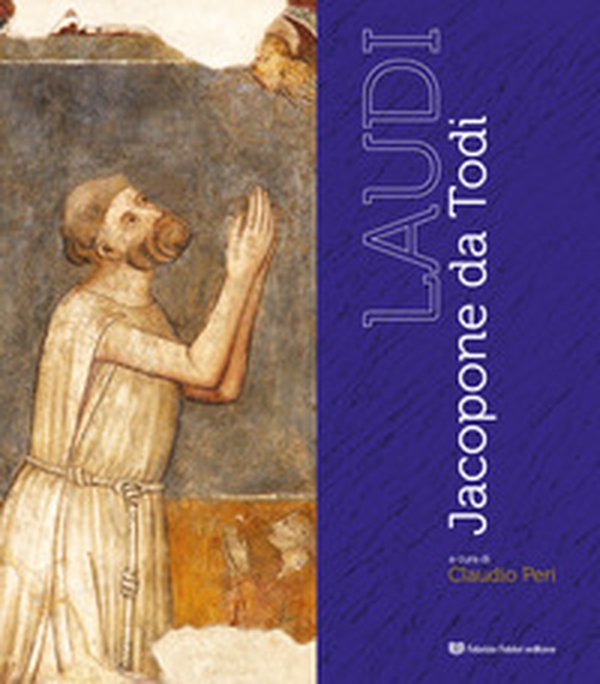 Laudi. Jacopone da Todi - Librerie.coop Laudi. Jacopone da Todi - Librerie.coop
