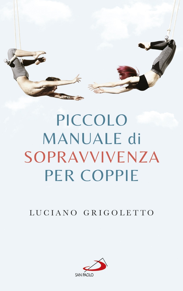 Piccolo manuale di sopravvivenza per coppie - Librerie.coop Piccolo manuale di sopravvivenza per coppie - Librerie.coop