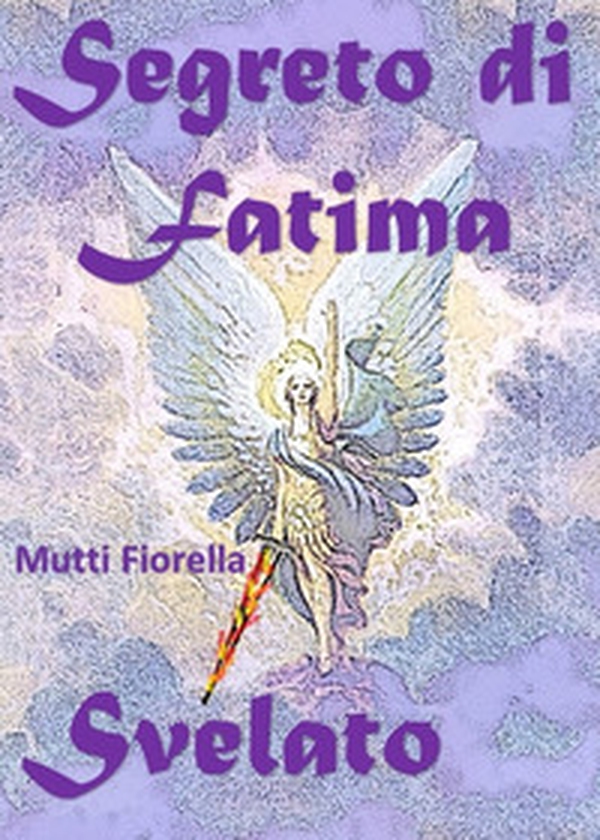 Segreto di Fatima svelato - Librerie.coop Segreto di Fatima svelato - Librerie.coop