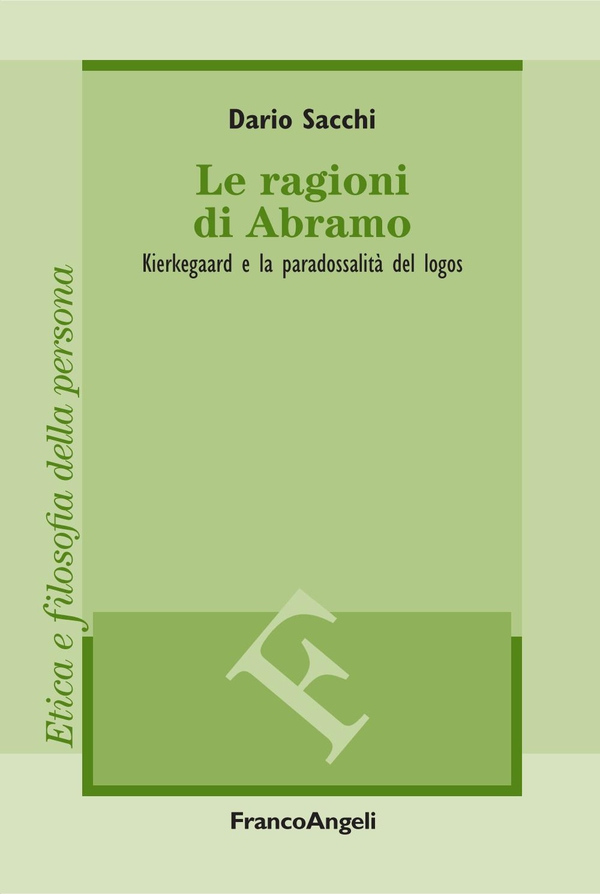 Le ragioni di Abramo. Kierkegaard e la paradossalità del logos - Librerie.coop Le ragioni di Abramo. Kierkegaard e la paradossalità del logos - Librerie.coop