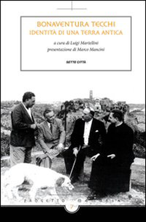 Bonaventura Tecchi. Identità di una terra antica - Librerie.coop Bonaventura Tecchi. Identità di una terra antica - Librerie.coop