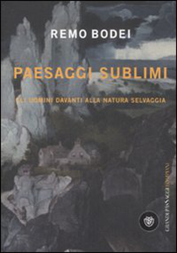 Paesaggi sublimi. Gli uomini davanti alla natura selvaggia - Librerie.coop Paesaggi sublimi. Gli uomini davanti alla natura selvaggia - Librerie.coop