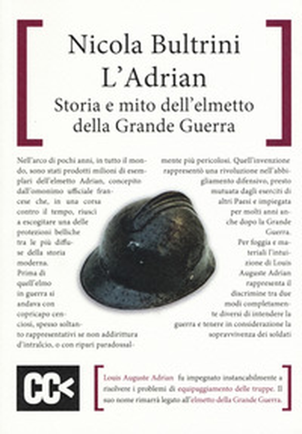 L'Adrian. Storia e mito dell'elmetto della grande guerra - Librerie.coop L'Adrian. Storia e mito dell'elmetto della grande guerra - Librerie.coop