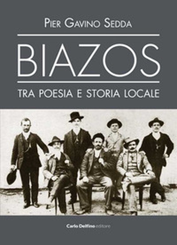 Biazos. Tra poesia e storia locale - Librerie.coop Biazos. Tra poesia e storia locale - Librerie.coop