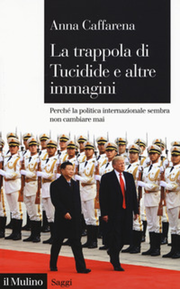 La trappola di Tucidide e altre immagini. Perché la politica internazionale sembra non cambiare mai - Librerie.coop La trappola di Tucidide e altre immagini. Perché la politica internazionale sembra non cambiare mai - Librerie.coop
