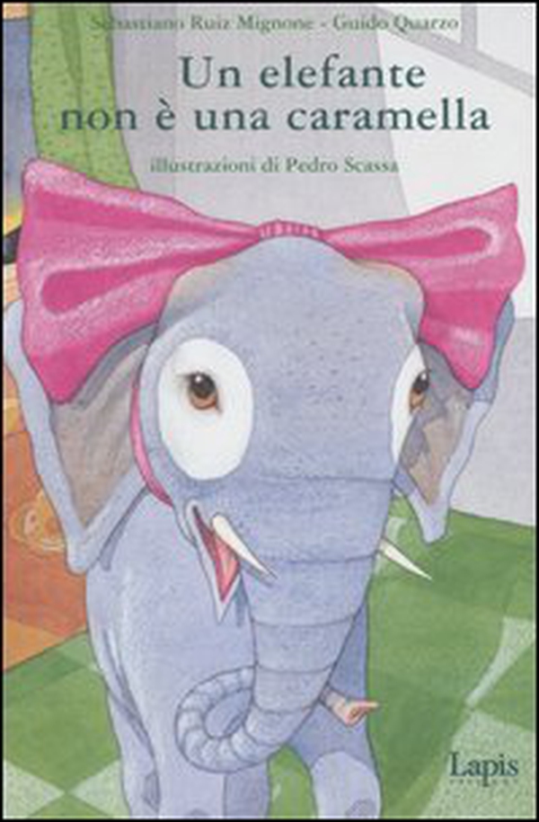 Un elefante non è una caramella - Librerie.coop Un elefante non è una caramella - Librerie.coop