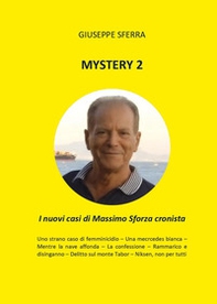 Mystery 2. I nuovi casi di Massimo Sforza cronista - Librerie.coop