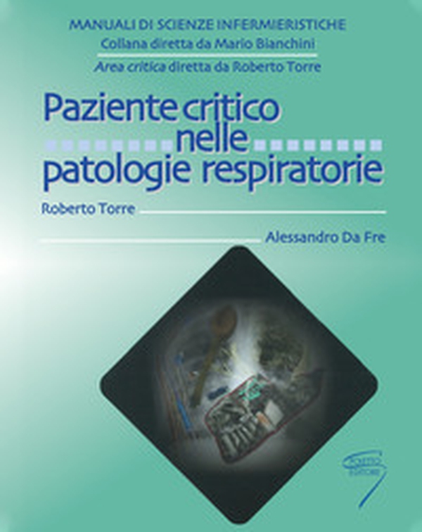 Paziente critico nelle patologie respiratorie - Librerie.coop Paziente critico nelle patologie respiratorie - Librerie.coop