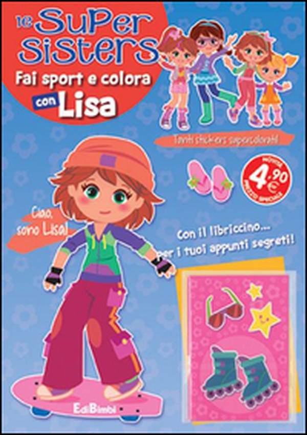 Fai sport e colora con Lisa. Le super sisters - Librerie.coop Fai sport e colora con Lisa. Le super sisters - Librerie.coop