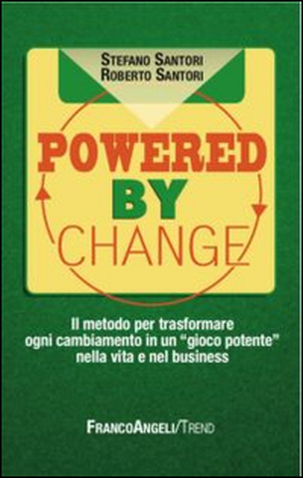 Powered by change. Il metodo per trasformare ogni cambiamento in un «gioco potente» nella vita e nel business - Librerie.coop Powered by change. Il metodo per trasformare ogni cambiamento in un «gioco potente» nella vita e nel business - Librerie.coop