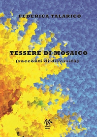 Tessere di mosaico (racconti di diversità) - Librerie.coop