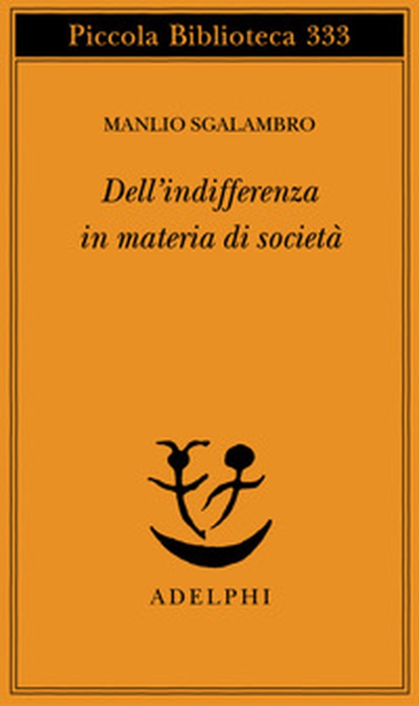 Dell'indifferenza in materia di società - Librerie.coop Dell'indifferenza in materia di società - Librerie.coop