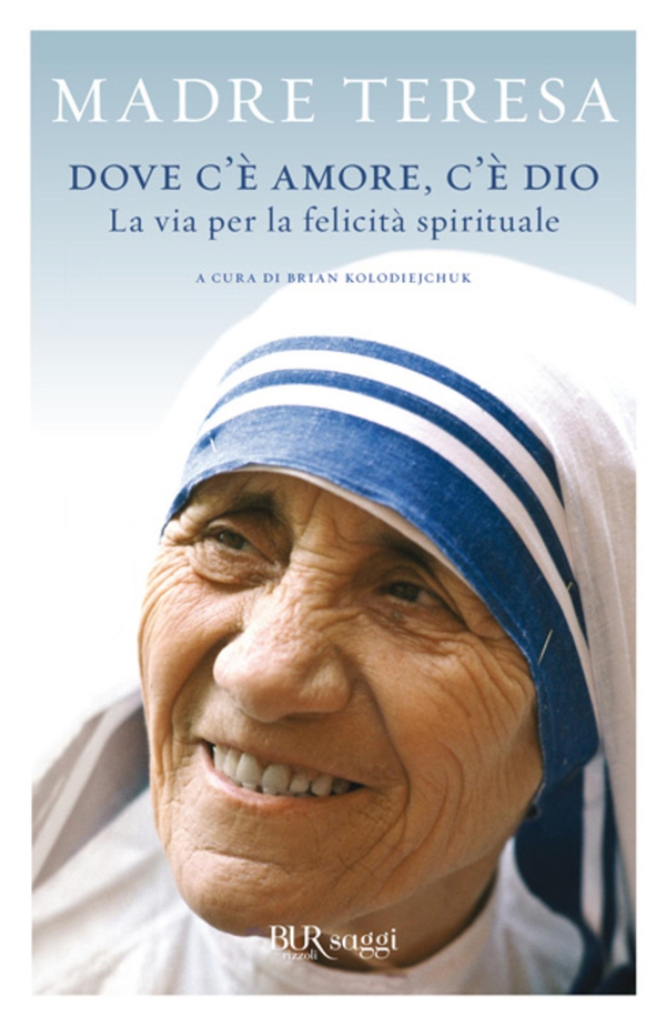 Dove c'è amore, c'è Dio - Librerie.coop Dove c'è amore, c'è Dio - Librerie.coop