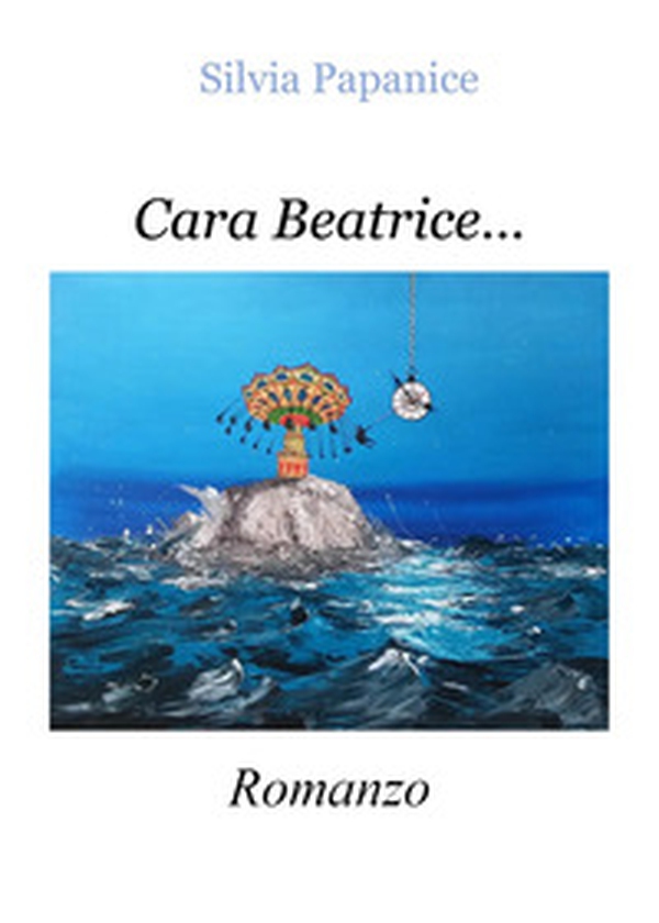 Cara Beatrice... - Librerie.coop Cara Beatrice... - Librerie.coop