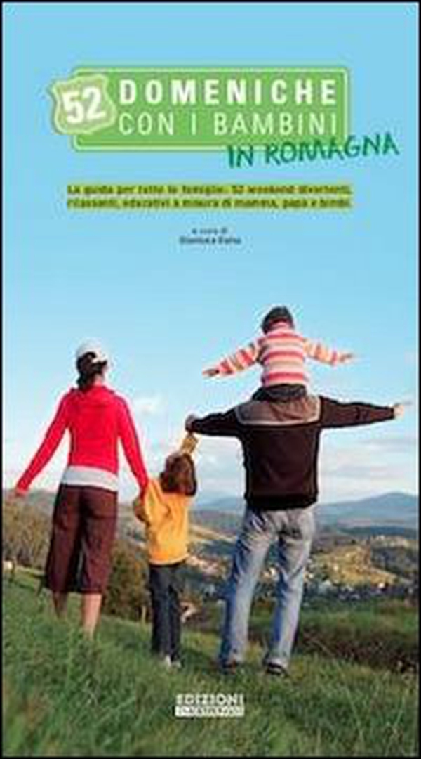 52 domeniche con i bambini in Romagna - Librerie.coop 52 domeniche con i bambini in Romagna - Librerie.coop