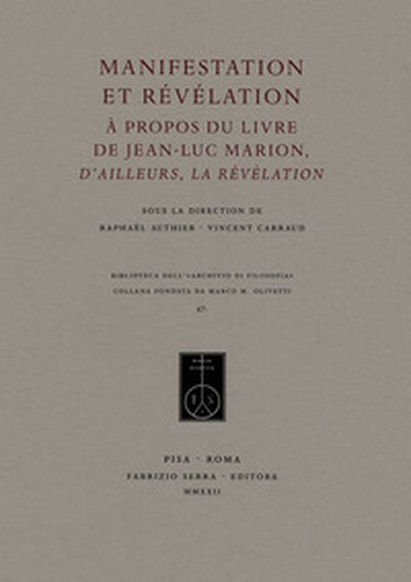 Manifestation et révélation. A propos du livre de Jean-Luc Marion, «D'ailleurs, la révélation» - Librerie.coop Manifestation et révélation. A propos du livre de Jean-Luc Marion, «D'ailleurs, la révélation» - Librerie.coop