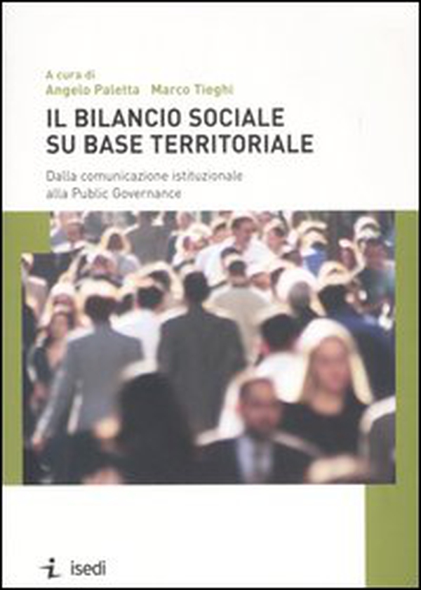 Il bilancio sociale su base territoriale. Dalla comunicazione istituzionale alla Public Governance - Librerie.coop Il bilancio sociale su base territoriale. Dalla comunicazione istituzionale alla Public Governance - Librerie.coop